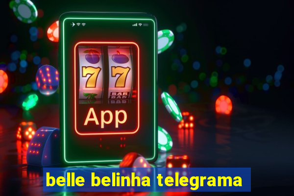 belle belinha telegrama